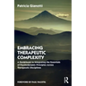 Embracing Therapeutic Complexity: A Guidebook to Integrating the Essentials of Psychodynamic Principles Across Therapeutic Disciplines