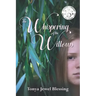 The Whispering of the Willows: (Big Creek)