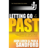 Letting Go of Your Past: Take Control of Your Future by Addressing the Habits, Hurts, and Attitudes That Remain from Previous Relationships