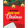 OK Boomer Brian Game Christmas Word Search: 360+ Christmas Word Search Puzzle Book for Adults, Brain Exercise Game, Fun and Festive Word Search Puzzle