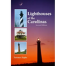 Lighthouses of the Carolinas: A Short History and Guide