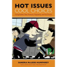 Hot Issues, Cool Choices: Facing Bullies, Peer Pressure, Popularity, and Put-Downs