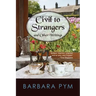 Civil to Strangers and Other Writings