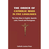 The Order of Catholic Mass in Five Languages: The Holy Mass in English, Spanish, Latin, French and Portuguese