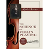 The Science of Violin Playing