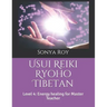 Usui Reiki Ryoho Tibetan: Level 4: Energy healing for Master Teacher