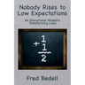 Nobody Rises to Low Expectations: An Educational Modality Transforming Lives