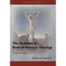 The Anatomy of Book of Mormon Theology: Volume One
