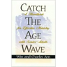 Catch the Age Wave