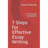 7 Steps for Effective Essay Writing: A simple guide to quality essay writing for Secondary school and University students