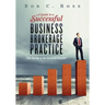 A Guide to a Successful Business Brokerage Practice