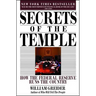 Secrets of the Temple: How the Federal Reserve Runs the Country