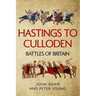 Hastings to Culloden: Battles of Britain