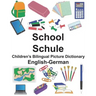 English-German School/Schule Children's Bilingual Picture Dictionary