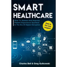 Smart Healthcare: How To Assess and Improve Patient Experience Quotient