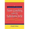 Team Coaching with the Solution Circle