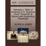 Haraway V. State of Arkansas U.S. Supreme Court Transcript of Record with Supporting Pleadings