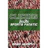 Cliches For The Sports Fanatic