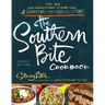 The Southern Bite Cookbook: More Than 150 Irresistible Dishes from 4 Generations of My Family's Kitchen