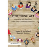 Stop, Think, Act: Integrating Self-Regulation in the Early Childhood Classroom