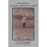 Roland Johnson's Lost in a Desert World: An Autobiography
