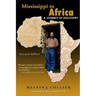 Mississippi to Africa: A Journey of Discovery, Second Edition