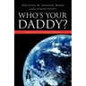 Who's Your Daddy?