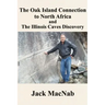 The Oak Island Connection to North Africa & the Illinois Caves Discovery
