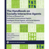 The Handbook on Socially Interactive Agents: 20 Years of Research on Embodied Conversational Agents, Intelligent Virtual Agents, and Social Robotics,