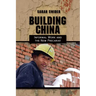 Building China: Informal Work and the New Precariat