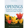 Openings (2nd Edition): A Daybook of Saints, Sages, Psalms and Prayer Practices
