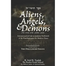 Aliens, Angels, & Demons: Extraterrestrial Life in Judaism/Kabbalah & its Vital Relevance for Modern Times