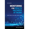 Monitoring for Health Hazards at Work, 5th Edition