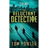 The Reluctant Detective: A C.T. Ferguson Crime Novel