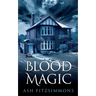 Blood Magic: Stranger Magics, Book Four
