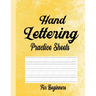 Hand Lettering Practice Sheets for Beginners: Blank Lined Practice Worksheets for Calligraphy Alphabet Tracing, Extra Pages for exercise Word & Senten