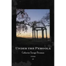 Under the Pergola: Poems