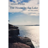 The House by the Lake: and other stories