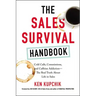 The Sales Survival Handbook: Cold Calls, Commissions, and Caffeine Addiction--The Real Truth about Life in Sales