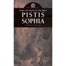 More Lost Books of the Bible: Pistis Sophia