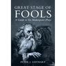 Great Stage of Fools: A Guide to Six Shakespeare Plays