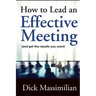 How to Lead an Effective Meeting (and get the results you want)