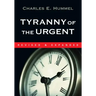 Tyranny of the Urgent