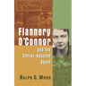 Flannery O'Connor and the Christ-Haunted South