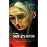 Sick B*stards: The Whole Bastard Collection