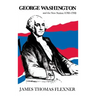 George Washington and the New Nation: 1783-1793 - Volume 3