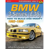 BMW 3-Series (E36) 1992-1999: How to Build and Modify