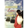 Survivor Love Thy Enemy