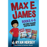 Max E. James: Books 4-6 An Early Reader Chapter Series