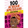 100 African Americans Who Shaped American History